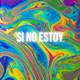 Si no Estoy feat MIguelito MVP Single