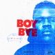 BOY BYE Single