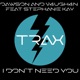 I Don t Need You feat Stephanie Kay Single
