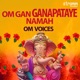 Om Gan Ganapataye Namah Single