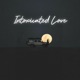 Intoxicated Love Single