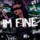 I m Fine Single