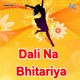 Dali Na Bhitariya Single