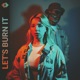 Let s Burn It Single