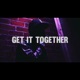 Get It Together Single