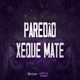 Paredão Xeque Mate Single