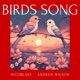 Birds Song feat Andrew Wilson Single