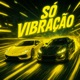 SÓ VIBRAÇÃO EP