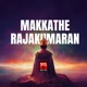 Makkathe Rajakumaran Single