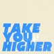 Take You Higher Single