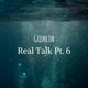 Real Talk Pt 6 Single