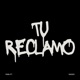 TU RECLAMO Single