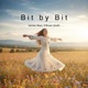 Bit by Bit feat M Varner Sean O Bryan Smith Single