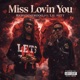 Miss Lovin You feat Lil Hitt Single