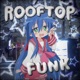ROOFTOP FUNK EP