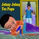 Johny Johny Yes Papa Single