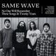 No One Will Remember These Songs In Twenty Years feat SAME WAVE