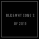 Blk Wht Tracks of 2019 EP