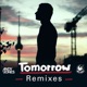 Tomorrow Remixes