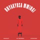 Unyakyusa Mwingi feat MC Mboneka Nyonyoma Single
