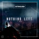 Nothing Left feat Nori Single