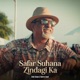 Safar Suhana Zindagi Ka Single