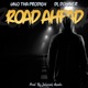 Road Ahead feat Uno Tha Prodigy Single