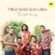 Milon Hobe Koto Dine Single