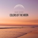 Colors of the Moon Single