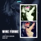 WINE FOR ME feat KUSH JACKSON NONSTOP Single