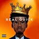 REAL QUICK feat James vader Single