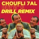 Choufli 7Al but It s Drill Remix Single
