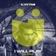 I Will Play Vip Remix Single