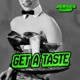 GET A TASTE Single