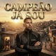 Campeão Já Sou Single