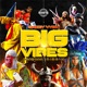Big Vibes Single