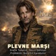 Plevne Marşı feat Uraz Anatolia Versions Single