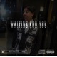 Waiting For You Single