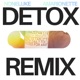 Detox Remix Slowed Original Fast Single