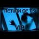 Return of 115 VIP Single