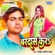 Bardaas Kara Single
