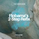 The Chase Flobama s 2 Step Refix Single