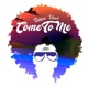 Come to Me Single