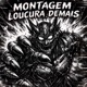MONTAGEM LOUCURA DEMAIS EP
