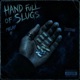 Hand full of Slugs feat Melay Single