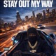 Stay Out My Way feat Lil Tone Single