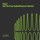 Set Me Free talkofthetown Remix Single
