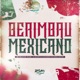 Berimbau Mexicano Single