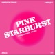 Pink Starburst feat Sadique Jelloxshot Remix Single