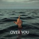 Over You Single